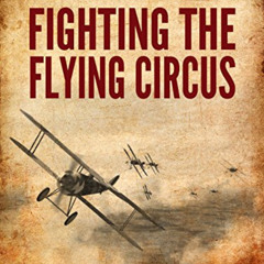 [ACCESS] EBOOK 📦 Fighting the Flying Circus by  Eddie Rickenbacker PDF EBOOK EPUB KI