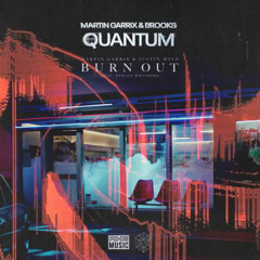 Quantum vs Burn Out - Martin Garrix, Brooks vs Dewain Whitmore (Kobays Mashup) [Free DL]