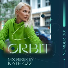 ORBIT Mix 001 by Kate Ozz