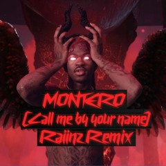 MONTERO (Call Me By Your Name) - (Raiinz Remix)