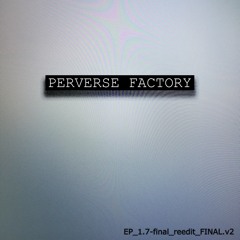 Perverse Factory - Track2