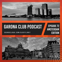 GARONA CLUB #72 - AMSTERDAM EDITION ❌❌❌