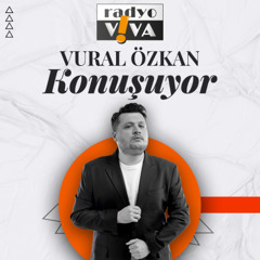 Vural Özkan Konuşuyor( 4 Temmuz 2025 Bölüm 1)