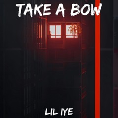Take A Bow (Prod by. WhiteEyez)