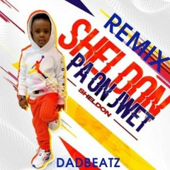 Sheldon Pa Yon Jwèt _ DadBeatz |Remix Trap, Dubstep, Afro rabo|