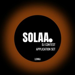 SOLAA FESTIVAL 2023 | DJ Contest application set by LUKKA
