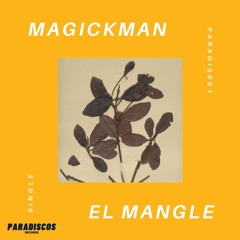 El Mangle(Original Mix)- Magickman