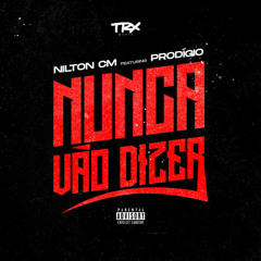 Nilton CM feat. Prodigio - Nunca Vão Dizer (Rap) [Download] (made with Spreaker)