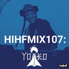 Yoko: HIHF Guest Mix Vol. 107