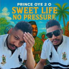 Sweet Life No Pressure (Afrobeat)
