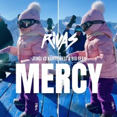 Jengi vs Big Sean & Kanye West - Mercy (Rivas 'Bel Mercy' Edit)