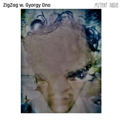 ZigZag w. Gyorgy Ono [13.06.25]