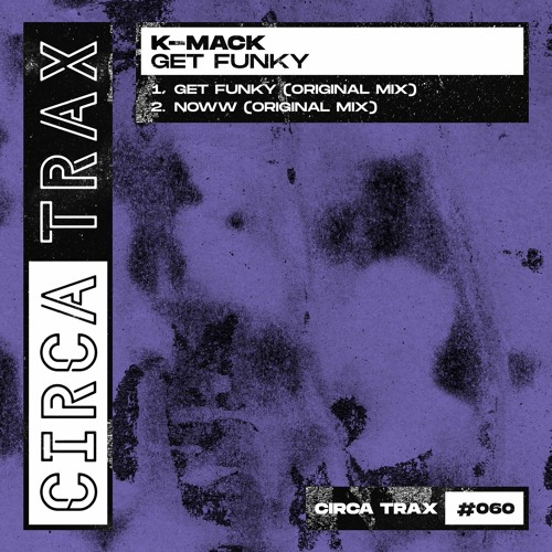 K-Mack - Noww [Circa Trax]