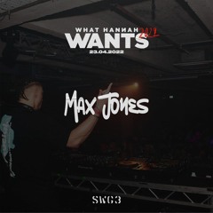 Max Jones @ SWG3 presents: WHAT HANNAH WANTS TOUR (23.04.2022)