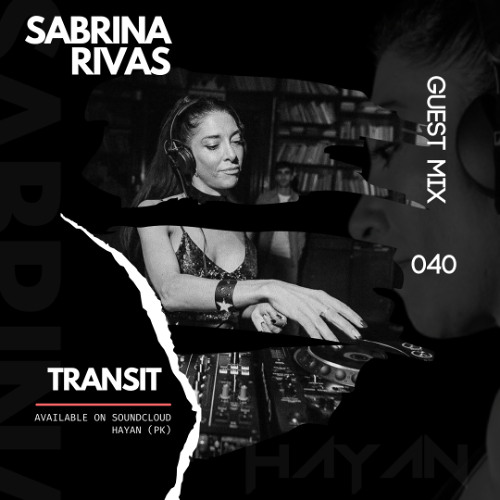 Sabrina Rivas - Guest Mix 040 // T R A N S I T