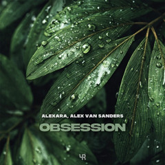 Alexara, Alex Van Sanders - Obsession