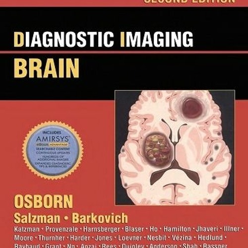 Stream Diagnostic Imaging Brain Osborn 2nd Edition.pdf by Teumervillikr Listen online for free