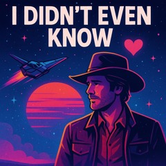 I Didn’t Even Know