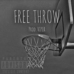 FREE THROW. (Prod. VIPER Beats)