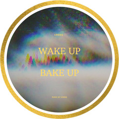 Music by Cross -Wake Up Bake Up