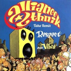 Alliance Ethnik Ft Vinia Mojica - Respect (Taha Remix)