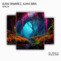 Juani Ramirez, Juani bria- Azalea (Nicolas Soria Extended Remix)