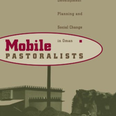 Access PDF ✏️ Mobile Pastoralists by  Dawn Chatty EPUB KINDLE PDF EBOOK
