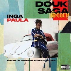 Inga feat Ib Didi B & Supherman - Douk Saga Story (Son officiel)