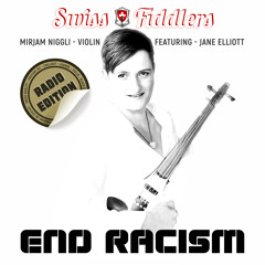 END RACISM - SWISS FIDDLERS (Radio Edition) [feat. Jane Elliott]