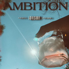 Ambition- (prod. Lavish)