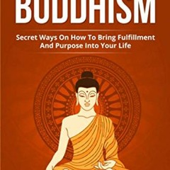 View [EBOOK EPUB KINDLE PDF] The Power Of Buddhism: Secret Ways On How To Bring Fulfi