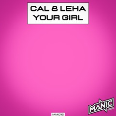 Cal & Leha - Your Girl [MM016]