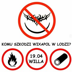 Freywest - KOMU SZKODZI WIXAPOL W ŁODZI ? 19.04.2024 Willa