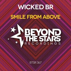 Wicked BR - Smile From Above {available on all stores}