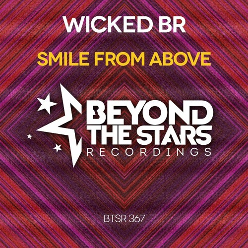 Wicked BR - Smile From Above {available on all stores}