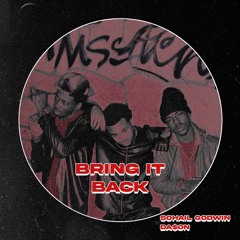 Sohail Godwin, DA$ON - Bring it back (edit) FREE DOWNLOAD