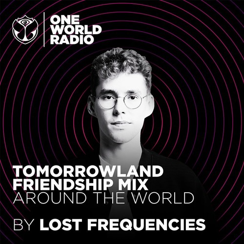 Tomorrowland Friendship Mix - Lost Frequencies