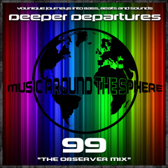 Deeper Departures 99 (The Observer Mix)