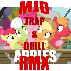 Apples [MJD Trap & Drill RMX]