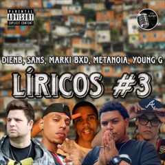 LÍRICOS #3 | com: DIENB, SANS, MARKI BXD, METANOIA & YOUNG G [prod. DIENB, Sah Martins]