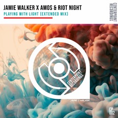 Jamie Walker X Amos & Riot Night - Playing With Light [CENTERPOINT]