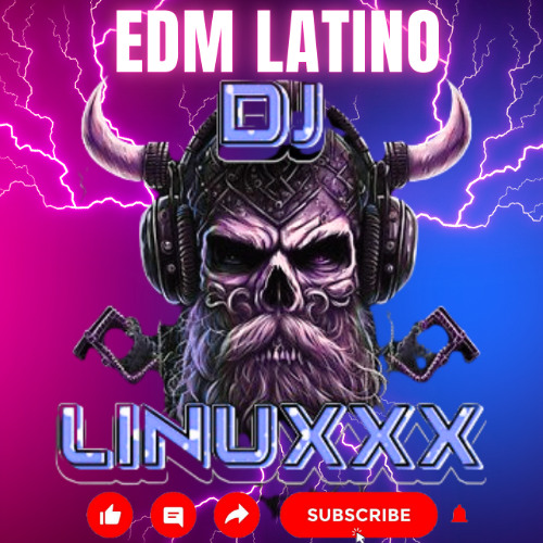 EDM Latino By DJ Linuxxx