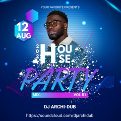 HOUSE PARTY FRIDAYS | VOL 51 |HIP HOP & TRAP| INSTAGRAM @DJ_ARCHI-DUB