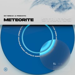 Skybreak & Prismatic - Meteorite