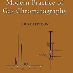 ❤️ Download Modern Practice of Gas Chromatography by  Robert L. Grob &  Eugene F. Barry