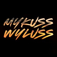 MyKuss Wyluss - RISE UP YOUTMAN