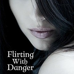 [Read] Online Flirting with Danger BY : Jade Winters