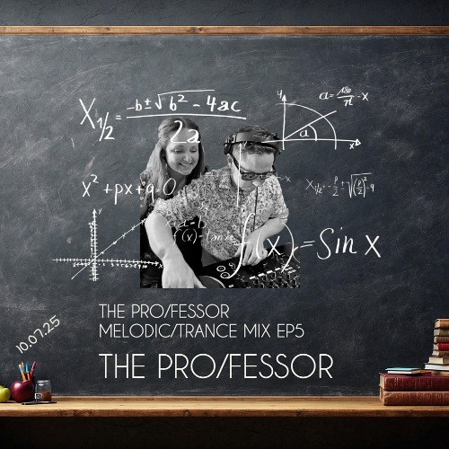 THE PRO/FESSOR MELODIC TECHNO/TRANCE MIX EP5