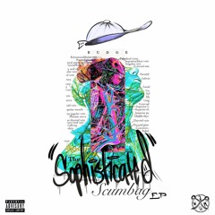 Sophisticated Scumbag EP - Budge (Prod. Gen Co.)