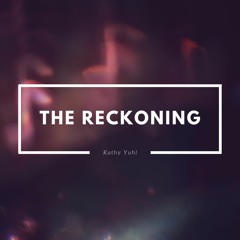 Kathy Yuhl - The Reckoning (Live Recording)